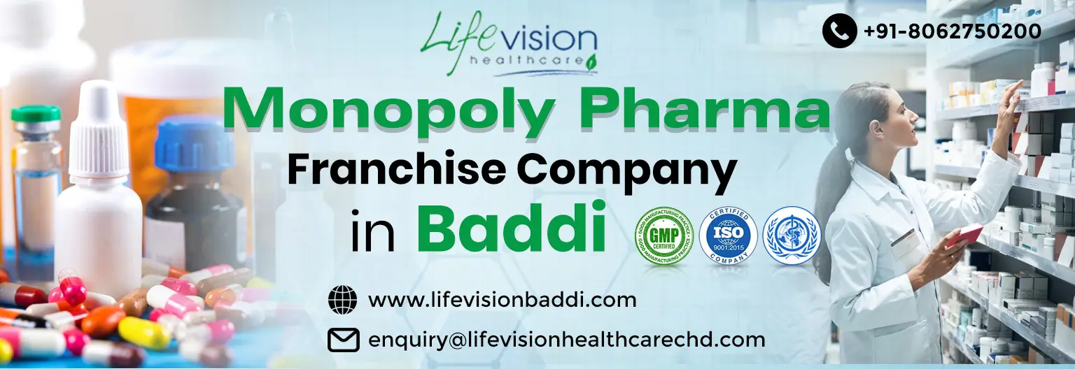 Monopoly PCD Pharma Company in Baddi | Lifevision Healthcare